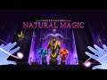 Waltz of the Wizard Natural Magic W/ Xile and Autumn