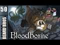 Bloodborne | Let's Play Ep. 50 | Super Beard Bros.