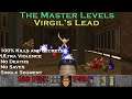 Doom 2 The Master Levels : Virgil's Lead ( Ultra Violence 100% )
