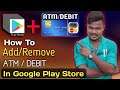 How To Add & Remove Atm Debit Card In Play Store | Google Play Store Atm Card