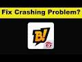 How To Fix BOOYAH App Keeps Crashing Problem Android & Ios - BOOYAH App Crash Issue