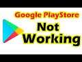 How To Fix Google Playstore Not Working Problem | Play store Not Opening Problem Solved
