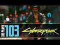 Let's Play Cyberpunk 2077 (Blind) EP103