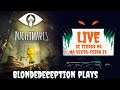 Little  Nightmares Gameplay 👻 | Live de TERROR na Sexta 13 | BlondeDeceptionPlays