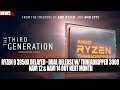 Ryzen 9 3950X Delayed - Dual Release w/ Threadripper 3000 | Navi 12 & Navi 14 Out Next Month