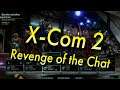 X-Com 2 with recruits from chat/discord! LIVE!
