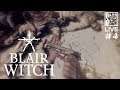 【Blair Witch】タイムスリップ!?魔女に魅入られたかもしれない＃4【ホラー】