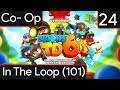 Bloons Tower Defence - EP24 In The Loop (101)