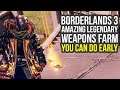 Borderlands 3 Legendary Weapons Farm YOU CAN DO EARLY (Borderlands 3 Early Legendaries)