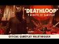 Deathloop 9 Dakikalık Oynanış Fragmanı | PS5