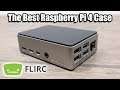 Flirc Case For The Raspberry Pi 4 - The Best Pi4 Case! - First Look And Thermal Testing