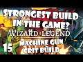 MELEE CRITICAL INSTAKILL BUILD! | Wizard of Legend | 15
