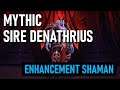 Mythic Sire Denathrius VS Endurance (EU-Frostwolf) - Enhancement Shaman POV | Waves