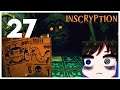 Qynoa plays Inscryption #27