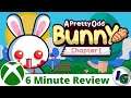 A Pretty Odd Bunny 6 Minute Game Review on Xbox