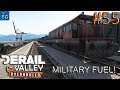 DERAIL VALLEY OVERHAULED - MILITARY FUEL! #55