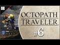 ¡ESTE ENEMIGO DA 1.000 DE EXPERIENCIA! 😱  • Octopath Traveler #6