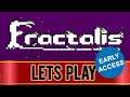 Fractalis - 1st Impressions - PC Gameplay (Early access)