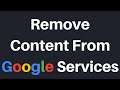 How To Remove Your Content From A Google Service