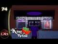 King of Retail - The Campaign! - Going for a wander - Ep 74
