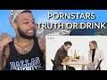 Pornstars Play Truth or Drink | Reaction
