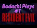 Resident Evil 1 (Original) - Part 01 | Bodachi Plays