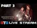 Resident Evil: Revelations 2 - 3TG Live Stream (Part 3)
