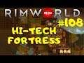 Rimworld 1.0 | The One Who Knocks | High Tech Fortress | BigHugeNerd Let's Play
