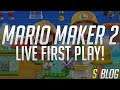 Super Mario Maker 2 Live First Play | ShopTo