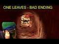 This Is Why You Don't Smoke | One Leaves - Bad Ending