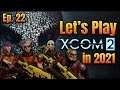 XCOM 2: COLLECTION | Let's Play For the First Time in 2021 | Episode 22 ๐ฝ๐ธ๐ฝ