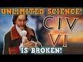 CIVILIZATION 6 IS A PERFECTLY BALANCED GAME WITH NO EXPLOITS - UNLIMITED SCIENCE GLITCH is broken!