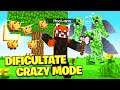 CRAZY MODE IN MINECRAFT! Imposibil Sa Bati Minecraftul