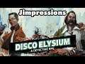 Disco Elysium - Sex, Drugs, And Dice Rolls (Jimpressions)