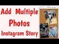 How to Add Multiple Photos in Instagram Story Android | Instagram Story Ticks for Android 2021