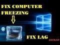 How To Fix Computer Freezing & Laging At Any System 2021 WINDOWS 10 FREEZING CLEAN THE COMPUTER