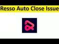 How To Fix Resso App Auto Close (Automatically Closing) Issue Android & Ios