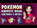LIVE DE POKÉMON HOJE !!! - Harvest Moon, Sorteios e Metas [VLOG]