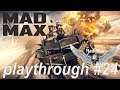 Mad Max Playthrough #24 : ENCORE PLUS DE POUDRE (Pour Mr Jeet)