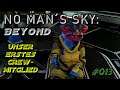 No Man´s Sky: Beyond - #013 - Crew für die Basis anheuern (nachgesynct da Micro gemuted war! Sorry!)