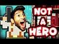 Not A Hero | HILARITY AND BULLETS