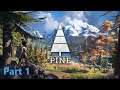 [Pine] Casual Playthrough - Part 1