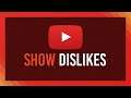 Show Dislikes on YouTube again! Quick Guide/Workaround 2023