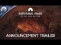Surviving Mars: Below and Beyond | Announcement Trailer