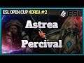 정재영 (T) vs Astrea (P) - ESL Open Cup Korea #2 4강 【스타2】