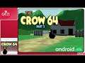 The Crow 64 Part 2 Test Gameplay Android 2021