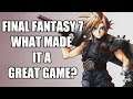 What Made Final Fantasy 7 One Hell of A Game?