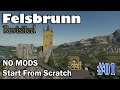 Felsbrunn Revisited 🚜 No Mods Start From Scratch 🚜 Episode #01