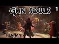 Gun Souls! (Remnant: From The Ashes) Play Through Part 1