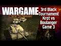 Krot vs General Boulanger Game 3 | 3rd Black Tournament Cast - Wargame: Red Dragon